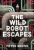 Book cover for "The wild robot escapes".