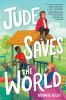 Book cover for Jude saves the world.