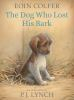 Book cover for The dog who lost his bark.