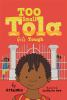 Book cover for Too small Tola gets tough.
