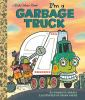 Book cover for "I'm a Garbage Truck".