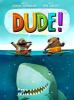 Book cover for Dude!.