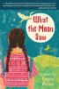 Book cover for What the moon saw.