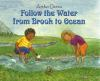 Book cover for "Follow the water from brook to ocean".