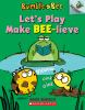 Book cover for "Let's play make bee-lieve".