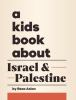 Book cover for "A kids book about Israel & Palestine"