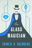 Book cover for "The glass magician".