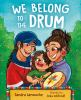 Book cover for We belong to the drum.