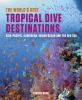 Book cover for "The world's best tropical dive destinations".