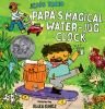Book cover for Papá's  magical water-jug clock.