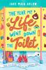 Book cover for The year my life went down the toilet.