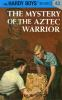 Book cover for "The mystery of the Aztec warrior".