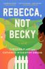 Book cover for "Rebecca, not Becky"