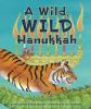 Book cover for A wild, wild Hanukkah.