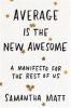 Book cover for "Average is the new awesome".