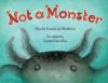 Book cover for Not a monster.