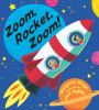 Book cover for "Zoom, rocket, zoom!"