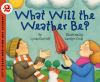 Book cover for "What will the weather be?".