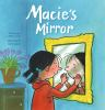 Book cover for "Macie's mirror".