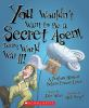 Book cover for "You wouldn't want to be a secret agent during World War II!".