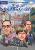 Book cover for What is the AIDS crisis?.