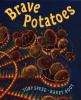 Book cover for "Brave potatoes".