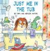 Book cover for "Just me in the tub".