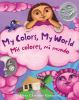 Book cover for My colors, my world =.