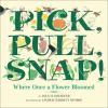 Book cover for "Pick, pull, snap!".