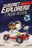 Book cover for "The Secret Explorers and the moon mission".