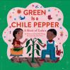 Book cover for "Green is a chile pepper"