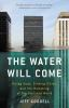 Book cover for "The water will come"