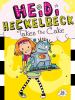 Book cover for "Heidi Heckelbeck takes the cake".