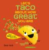 Book cover for "Let's taco about how great you are".