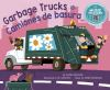 Book cover for "Camiones de basura / por Nadia Higgins ;  ilustrado por  Sr. Sánchez ; música por Mark Oblinger = Garbage trucks".