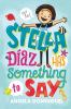 Book cover for Stella Diaz has something to say.