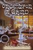 Book cover for "Once upon a grind".