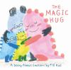 Book cover for "The magic hug".