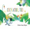 Book cover for "Cockatoo, too".