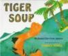 Book cover for "Tiger soup".