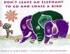 Book cover for "Don't leave an elephant to go and chase a bird".