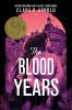 Book cover for The blood years.