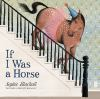 Book cover for If I was a horse.