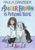 Book cover for "Amber Brown is feeling blue".