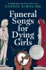 Book cover for Funeral songs for dying girls.