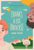 Book cover for Thanks a lot, universe.