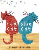 Book cover for "Red Cat, Blue Cat".