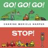 Book cover for Go! go! go! stop!.