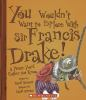 Book cover for "You wouldn't want to explore with Sir Francis Drake!".