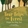 Book cover for Bear helps the forest (maybe you help, too).